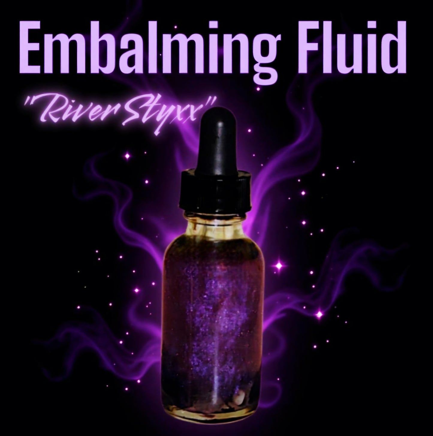 Embalming Fluid "River Styxx"